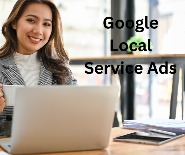 How to Maximize Leads with Google Local Service Ads Effectively